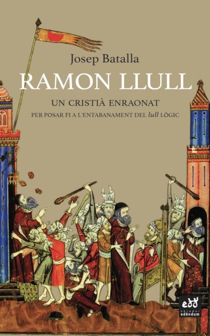 RAMON LLULL | 9788412000726 | BATALLA, JOSEP | Galatea Llibres | Llibreria online de Reus, Tarragona | Comprar llibres en català i castellà online