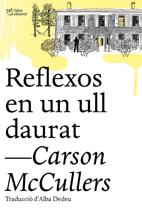 REFLEXOS EN UN ULL DAURAT | 9788412206494 | MCCULLERS, CARSON | Galatea Llibres | Llibreria online de Reus, Tarragona | Comprar llibres en català i castellà online
