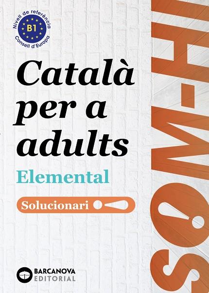SOM-HI! ELEMENTAL 1, 2 I 3. LLENGUA CATALANA. SOLUCIONARI | 9788448951641 | BERNADÓ, CRISTINA/FLOTATS, ANNA MARIA/FARRARÓS, DAVID/MESIA, JOSEP/ORTIZ, NEUS/NEBOT, MIREIA | Galatea Llibres | Llibreria online de Reus, Tarragona | Comprar llibres en català i castellà online