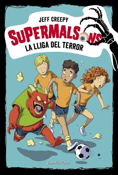 LA LLIGA DEL TERROR. SUPERMALSONS 7 | 9788491378310 | CREEPY, JEFF | Galatea Llibres | Llibreria online de Reus, Tarragona | Comprar llibres en català i castellà online