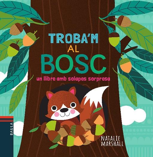 TROBA'M AL BOSC | 9788447935710 | MARSHALL, NATALIE | Galatea Llibres | Llibreria online de Reus, Tarragona | Comprar llibres en català i castellà online