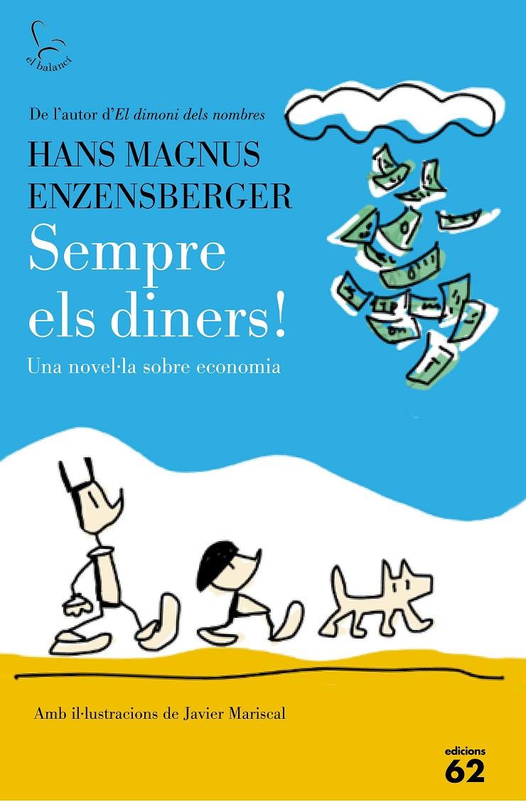 SEMPRE ELS DINERS! | 9788429774917 | ENZENSBERGER, HANS MAGNUS | Galatea Llibres | Llibreria online de Reus, Tarragona | Comprar llibres en català i castellà online