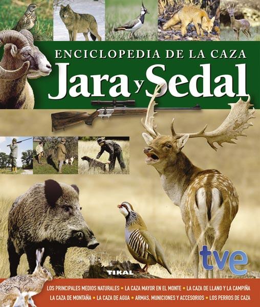 ENCICLOPEDIA DE LA CAZA. JARA Y SEDAL | 9788499282435 | Galatea Llibres | Llibreria online de Reus, Tarragona | Comprar llibres en català i castellà online