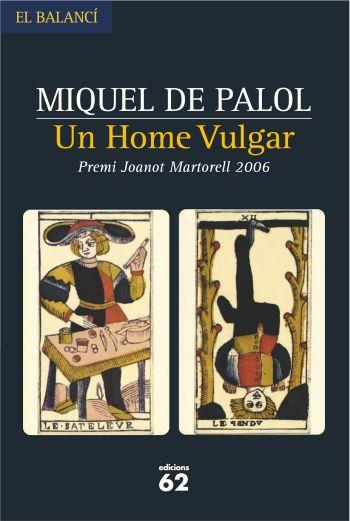 HOME VULGAR, UN | 9788429759051 | DE PALOL, MIQUEL | Galatea Llibres | Librería online de Reus, Tarragona | Comprar libros en catalán y castellano online