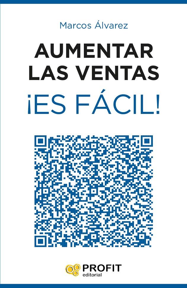 AUMENTAR LAS VENTAS ¡ES FÁCIL! | 9788416115815 | ÁLVAREZ OROZCO, MARCOS | Galatea Llibres | Llibreria online de Reus, Tarragona | Comprar llibres en català i castellà online
