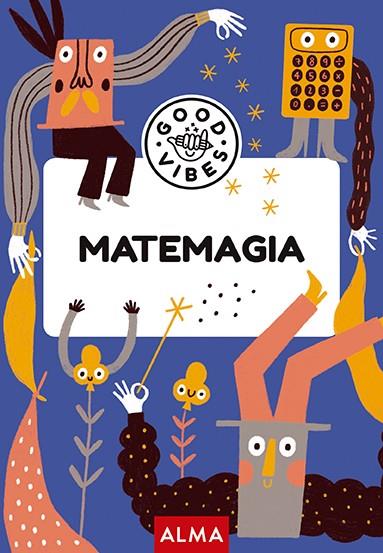 MATEMAGIA | 9788418933967 | NAVARRO, ÀNGELS | Galatea Llibres | Llibreria online de Reus, Tarragona | Comprar llibres en català i castellà online