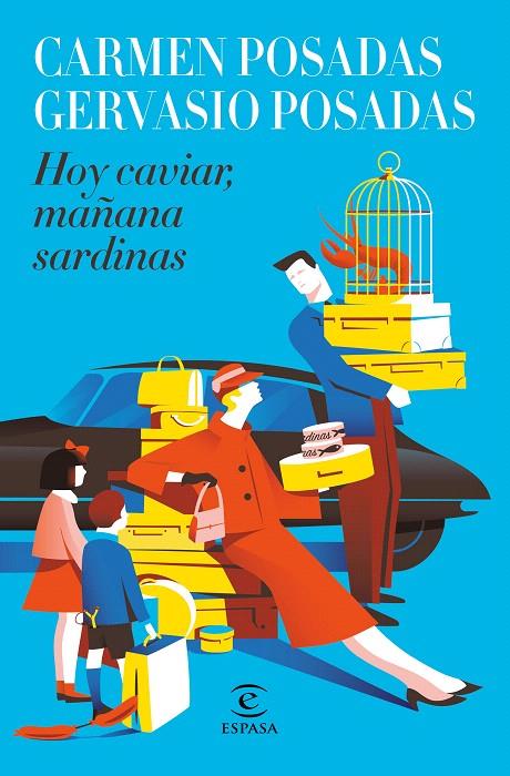HOY CAVIAR, MAÑANA SARDINAS | 9788467060805 | POSADAS, CARMEN / POSADAS, GERVASIO | Galatea Llibres | Llibreria online de Reus, Tarragona | Comprar llibres en català i castellà online