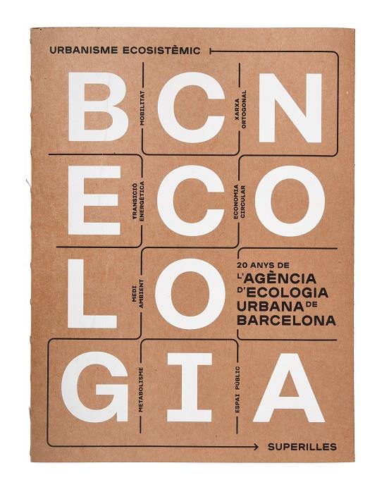 BCNECOLOGIA. 20 ANYS DE L'AGÈNCIA D'ECOLOGIA URBANA DE BARCELONA | 9788491563372 | ALVAREDO, NATALIA | Galatea Llibres | Llibreria online de Reus, Tarragona | Comprar llibres en català i castellà online