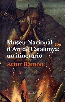 MUSEU NACIONAL D'ART DE CATALUNYA -CAST- | 9788494366604 | RAMON, ARTUR | Galatea Llibres | Librería online de Reus, Tarragona | Comprar libros en catalán y castellano online