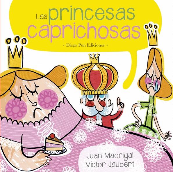 LAS PRINCESAS CAPRICHOSAS | 9788494437816 | MADRIGAL, JUAN | Galatea Llibres | Llibreria online de Reus, Tarragona | Comprar llibres en català i castellà online