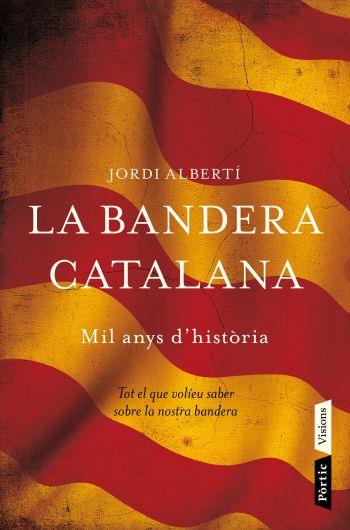 BANDERA CATALANA, LA | 9788498091496 | ALBERTI, JORDI | Galatea Llibres | Llibreria online de Reus, Tarragona | Comprar llibres en català i castellà online