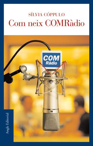COM NEIX COMRADIO | 9788496521254 | COPPULO, SILVIA | Galatea Llibres | Llibreria online de Reus, Tarragona | Comprar llibres en català i castellà online