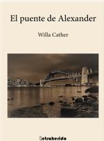 EL PUENTE DE ALEXANDER | 9788412666502 | CATHER, WILLA | Galatea Llibres | Llibreria online de Reus, Tarragona | Comprar llibres en català i castellà online