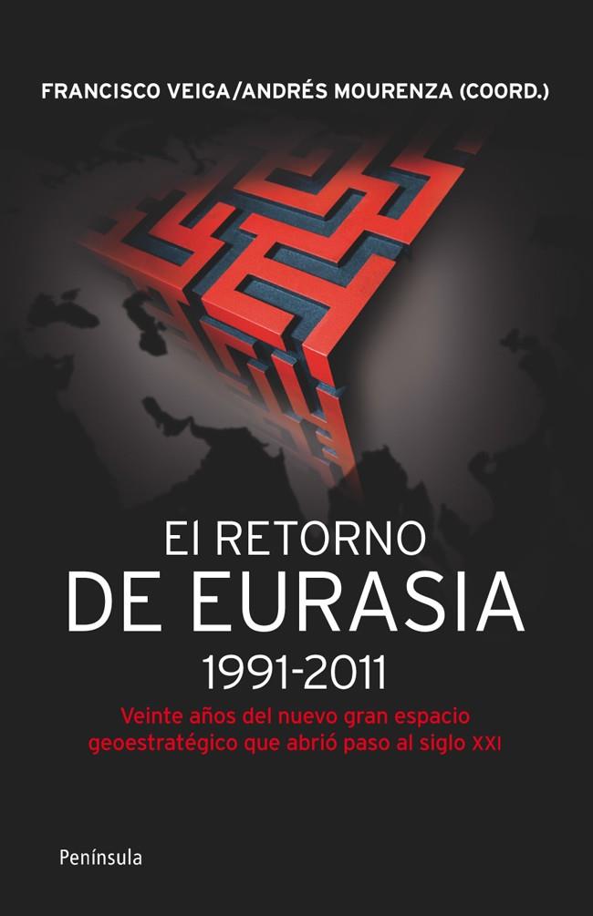 RETORNO DE EURASIA,1991-2011 | 9788499421292 | VEIGA, FRANCISCO | Galatea Llibres | Llibreria online de Reus, Tarragona | Comprar llibres en català i castellà online