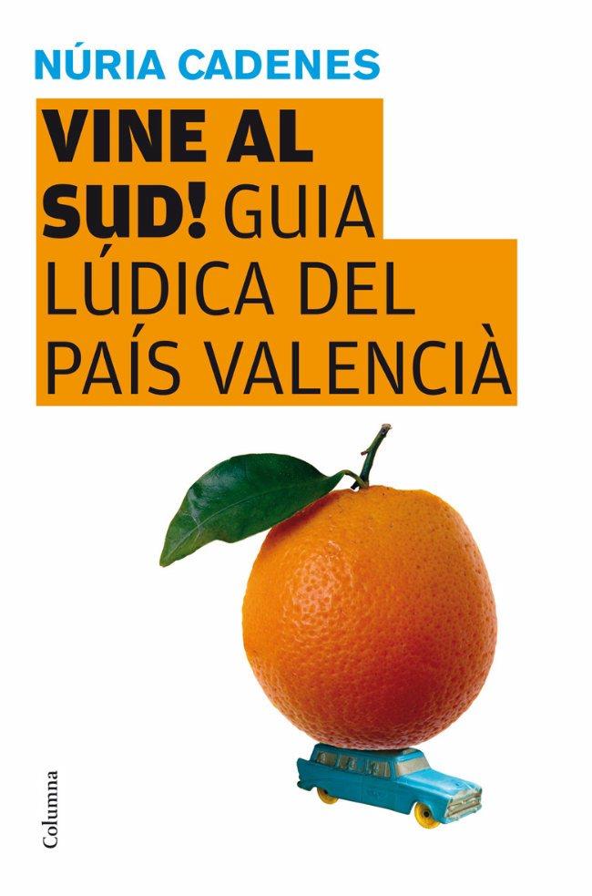 VINE AL SUD! | 9788466409346 | CADENES, NURIA | Galatea Llibres | Llibreria online de Reus, Tarragona | Comprar llibres en català i castellà online
