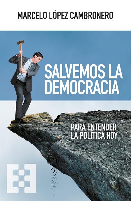 SALVEMOS LA DEMOCRACIA | 9788413391335 | LÓPEZ CAMBRONERO, MARCELO | Galatea Llibres | Llibreria online de Reus, Tarragona | Comprar llibres en català i castellà online
