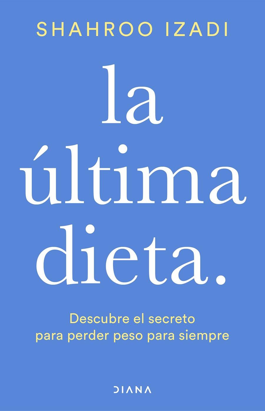 LA ÚLTIMA DIETA | 9788418118425 | IZADI, SHAHROO | Galatea Llibres | Llibreria online de Reus, Tarragona | Comprar llibres en català i castellà online