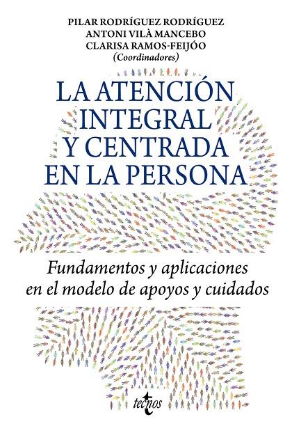 LA ATENCIÓN INTEGRAL Y CENTRADA EN LA PERSONA | 9788430986842 | RODRÍGUEZ RODRÍGUEZ, PILAR/VILÀ MANCEBO, ANTONI/RAMOS-FEIJÓO, CLARISA/BERMEJO GARCÍA, LOURDES/BONAFO | Galatea Llibres | Llibreria online de Reus, Tarragona | Comprar llibres en català i castellà online