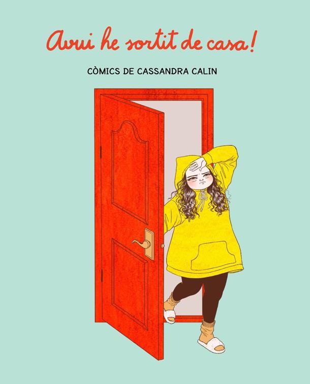 AVUI HE SORTIT DE CASA! | 9788416670970 | CALIN, CASSANDRA | Galatea Llibres | Llibreria online de Reus, Tarragona | Comprar llibres en català i castellà online
