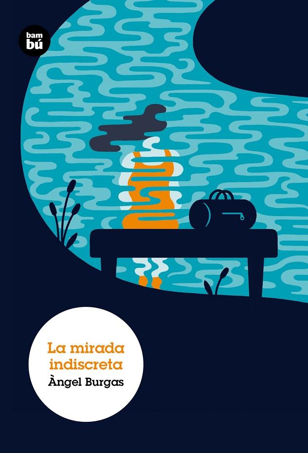 LA MIRADA INDISCRETA | 9788483433935 | BURGAS, ANGEL | Galatea Llibres | Llibreria online de Reus, Tarragona | Comprar llibres en català i castellà online