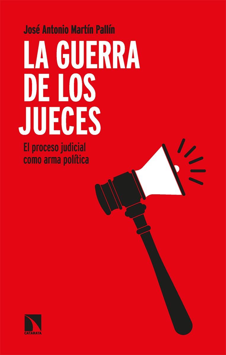 LA GUERRA DE LOS JUECES | 9788413525037 | MARTÍN PALLÍN, JOSÉ ANTONIO | Galatea Llibres | Llibreria online de Reus, Tarragona | Comprar llibres en català i castellà online
