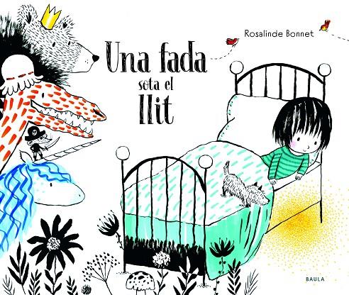 UNA FADA SOTA AL LLIT | 9788447945061 | BONNET, ROSALINDE | Galatea Llibres | Llibreria online de Reus, Tarragona | Comprar llibres en català i castellà online
