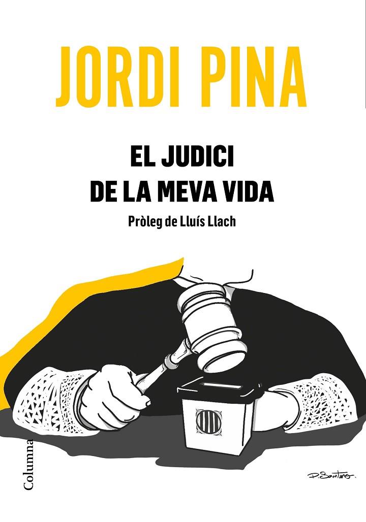 EL JUDICI DE LA MEVA VIDA | 9788466426053 | PINA, JORDI | Galatea Llibres | Librería online de Reus, Tarragona | Comprar libros en catalán y castellano online