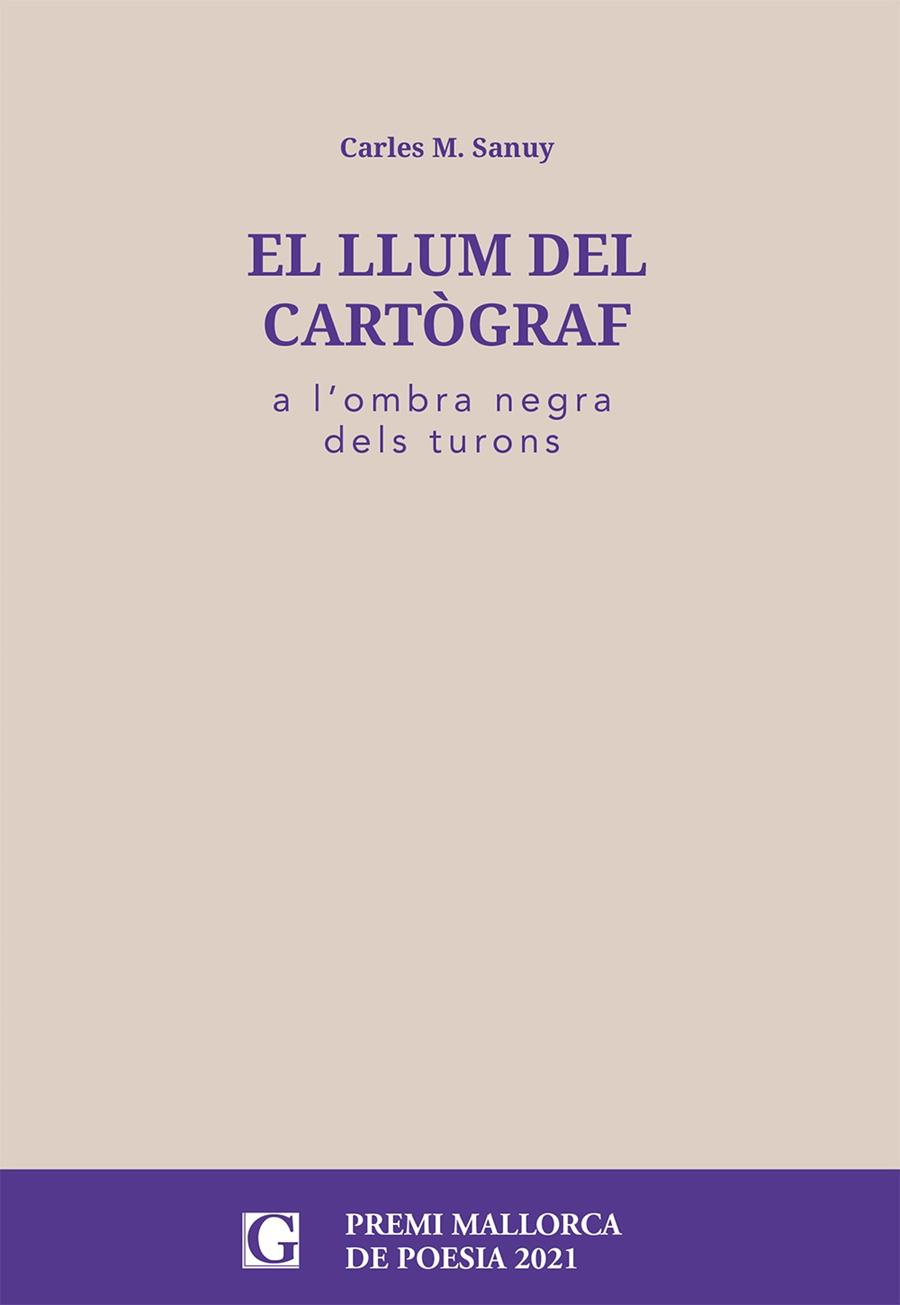 EL LLUM DEL CARTÒGRAF | 9788412373462 | SANUY I BESCÓS, CARLES M. | Galatea Llibres | Llibreria online de Reus, Tarragona | Comprar llibres en català i castellà online