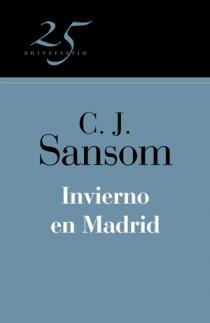 INVIERNO EN MADRID (25º ANIVERSARIO) | 9788466649551 | SANSOM, C.J. | Galatea Llibres | Llibreria online de Reus, Tarragona | Comprar llibres en català i castellà online