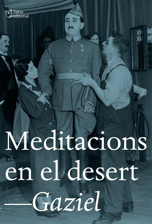 MEDITACIONS EN EL DESERT (1946 - 1953) | 9788494782985 | GAZIEL | Galatea Llibres | Llibreria online de Reus, Tarragona | Comprar llibres en català i castellà online