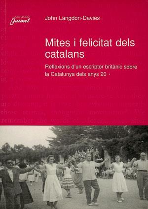 MITES DE FELICITAT DELS CATALANS | 9788479354558 | LANGDON-DAVIES, JOHN | Galatea Llibres | Llibreria online de Reus, Tarragona | Comprar llibres en català i castellà online