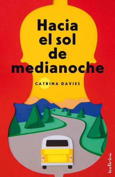 HACIA EL SOL DE MEDIANOCHE | 9788415732075 | DAVIES, CATRINA | Galatea Llibres | Llibreria online de Reus, Tarragona | Comprar llibres en català i castellà online