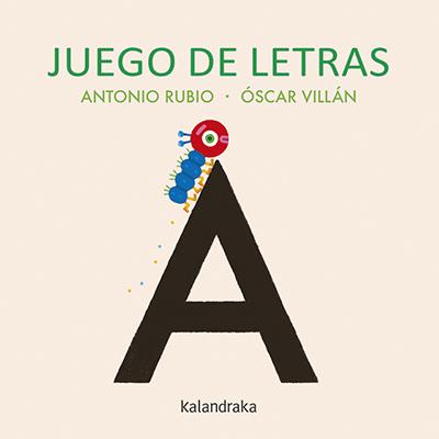 JUEGO DE LETRAS | 9788484644712 | RUBIO HERRERO, ANTONIO | Galatea Llibres | Llibreria online de Reus, Tarragona | Comprar llibres en català i castellà online
