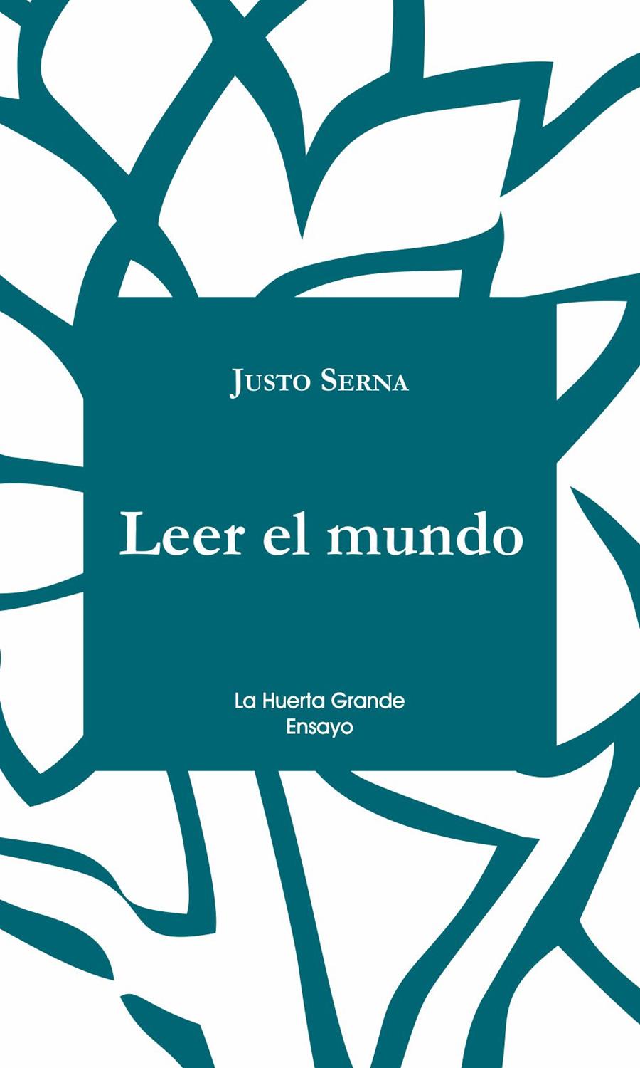 LEER EL MUNDO | 9788494666742 | SERNA, JUSTO | Galatea Llibres | Llibreria online de Reus, Tarragona | Comprar llibres en català i castellà online