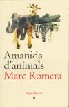 AMANIDA D'ANIMALS | 9788496103498 | ROMERA, MARC | Galatea Llibres | Llibreria online de Reus, Tarragona | Comprar llibres en català i castellà online