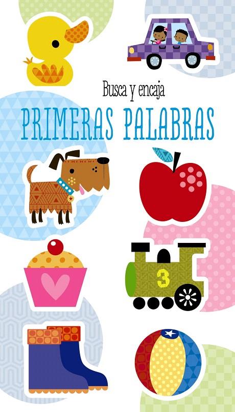 BUSCA Y ENCAJA. PRIMERAS PALABRAS | 9788469625873 | VARIOS AUTORES | Galatea Llibres | Llibreria online de Reus, Tarragona | Comprar llibres en català i castellà online