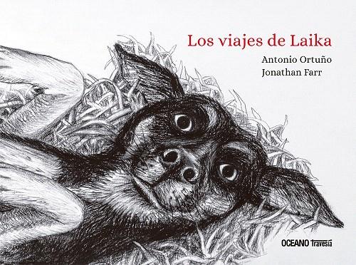 LOS VIAJES DE LAIKA | 9786075573151 | ORTUÑO, ANTONIO | Galatea Llibres | Llibreria online de Reus, Tarragona | Comprar llibres en català i castellà online