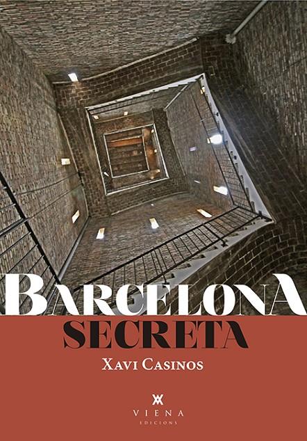 BARCELONA SECRETA | 9788494978470 | CASINOS, XAVI | Galatea Llibres | Llibreria online de Reus, Tarragona | Comprar llibres en català i castellà online