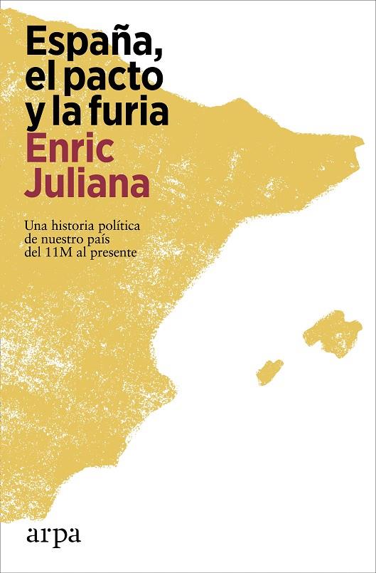 ESPAÑA, EL PACTO Y LA FURIA | 9788419558527 | JULIANA, ENRIC | Galatea Llibres | Llibreria online de Reus, Tarragona | Comprar llibres en català i castellà online
