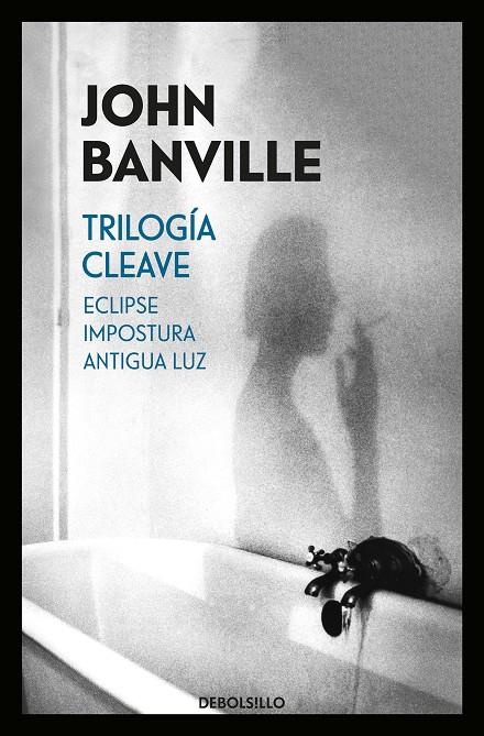 TRILOGíA CLEAVE (ECLIPSE | IMPOSTURA | ANTIGUA LUZ) | 9788466343077 | BANVILLE, JOHN | Galatea Llibres | Llibreria online de Reus, Tarragona | Comprar llibres en català i castellà online