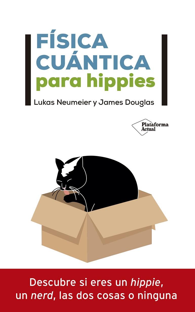 FÍSICA CUÁNTICA PARA HIPPIES | 9788418285592 | NEUMEIER, LUKAS/DOUGLAS, JAMES | Galatea Llibres | Llibreria online de Reus, Tarragona | Comprar llibres en català i castellà online