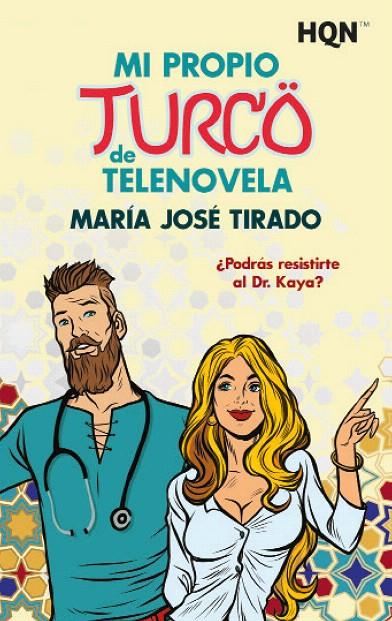 MI PROPIO TURCO DE TELENOVELA | 9788413758183 | JOSÉ TIRADO, MARÍA | Galatea Llibres | Llibreria online de Reus, Tarragona | Comprar llibres en català i castellà online