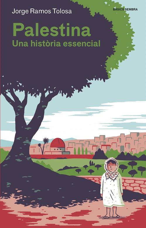 PALESTINA | 9788416698424 | RAMOS TOLOSA, JORGE | Galatea Llibres | Llibreria online de Reus, Tarragona | Comprar llibres en català i castellà online