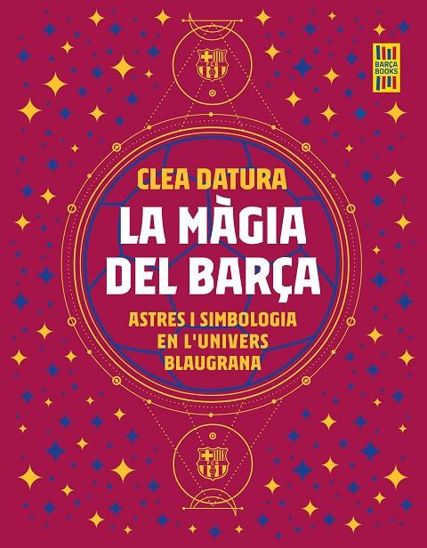 LA MÀGIA DEL BARÇA | 9788419430014 | DATURA, CLEA | Galatea Llibres | Llibreria online de Reus, Tarragona | Comprar llibres en català i castellà online