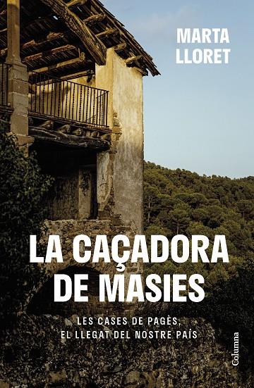 LA CAÇADORA DE MASIES | 9788466430111 | LLORET BLACKBURN, MARTA | Galatea Llibres | Llibreria online de Reus, Tarragona | Comprar llibres en català i castellà online