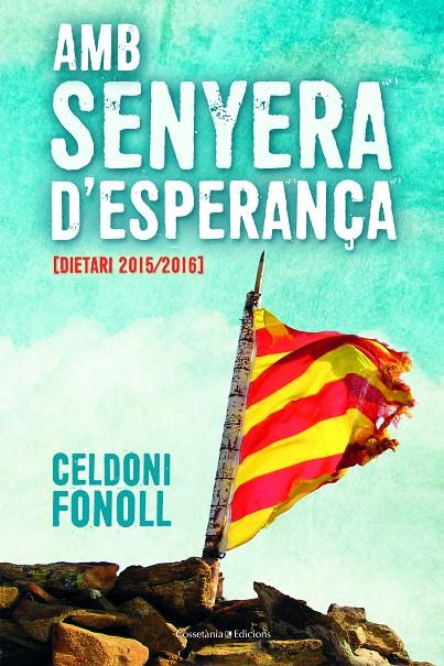 AMB SENYERA D'ESPERANÇA | 9788490347805 | FONOLL, CELDONI | Galatea Llibres | Llibreria online de Reus, Tarragona | Comprar llibres en català i castellà online