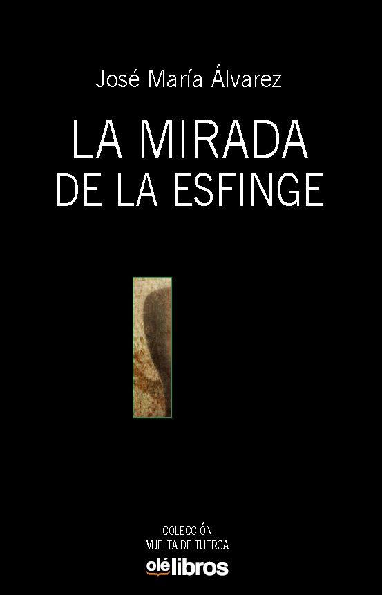 LA MIRADA DE LA ESFINGE | 9788417737924 | ALVAREZ, JOSE MARIA | Galatea Llibres | Llibreria online de Reus, Tarragona | Comprar llibres en català i castellà online