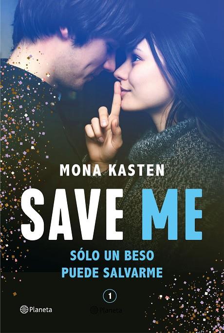 SAVE ME (SERIE SAVE 1) | 9788408236924 | KASTEN, MONA | Galatea Llibres | Llibreria online de Reus, Tarragona | Comprar llibres en català i castellà online