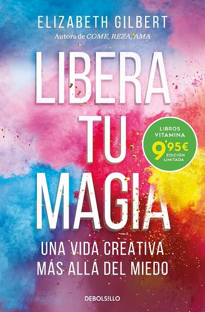 LIBERA TU MAGIA | 9788466363501 | GILBERT, ELIZABETH | Galatea Llibres | Llibreria online de Reus, Tarragona | Comprar llibres en català i castellà online