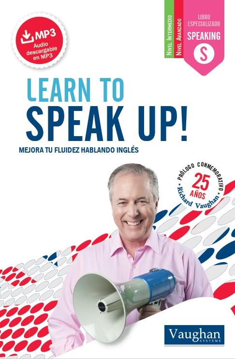 LEARN TO SPEAK UP! | 9788416094752 | VAUGHAN, RICHARD | Galatea Llibres | Llibreria online de Reus, Tarragona | Comprar llibres en català i castellà online
